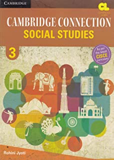 CAMBRIDGE CONNECTION: SOCIAL STUDIES FOR ICSE SCHOOLS STUDENT BOOK 3