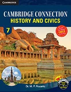 CAMBRIDGE CONNECTION: HISTORY AND CIVICS FOR ICSE SCHOOLS STUDENT BOOK 7