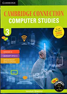 CAMBRIDGE CONNECTION: COMPUTER STUDIES FOR ICSE SCHOOLS STUDENT BOOK 3