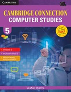 CAMBRIDGE CONNECTION: COMPUTER STUDIES FOR ICSE SCHOOLS STUDENT BOOK 5