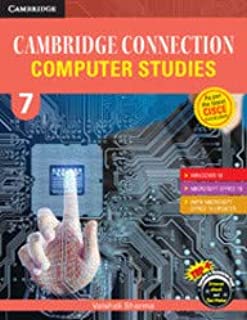 CAMBRIDGE CONNECTION: COMPUTER STUDIES FOR ICSE SCHOOLS STUDENT BOOK 7