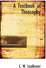 A Textbook of Theosophy