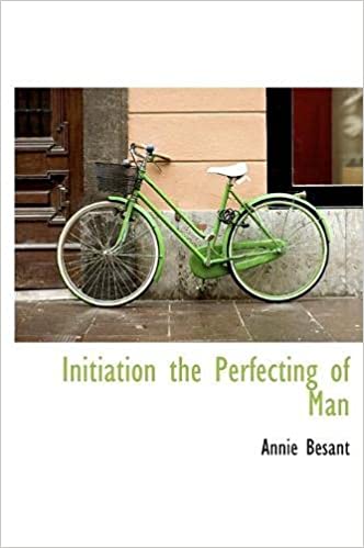 INITIATION THE PERFECTING OF MAN