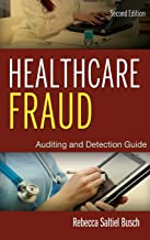 Healthcare Fraud: Auditing and Detection Guide