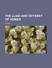 THE LLIAD AND ODYSSEY OF HOMER