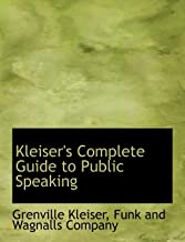 KLEISER'S COMPLETE GUIDE TO PUBLIC SPEAKING