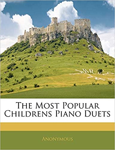 The Most Popular Childrens Piano Duets