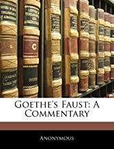 Goethe's Faust: A Commentary