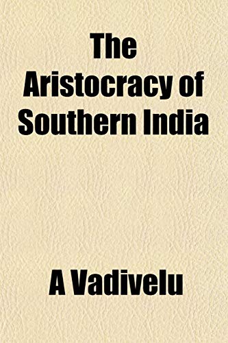 The aristocracy of southern India