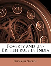 POVERTY AND UN-BRITISH RULE IN INDIA