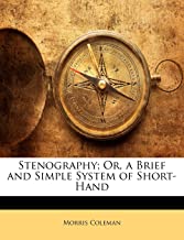 Stenography; Or, a Brief and Simple System of Short-Hand