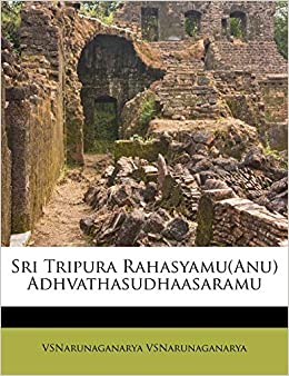 Sri Tripura Rahasyamu(Anu) Adhvathasudhaasaramu