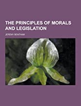 THE PRINCIPLES OF MORALS AND LEGISLATION