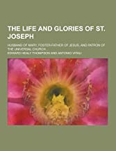 THE LIFE AND GLORIES OF ST. JOSEPH