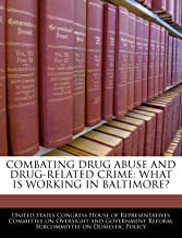 COMBATING DRUG ABUSE AND DRUG-RELATED CRIME