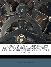 THE EARLY HISTORY OF INDIA FROM 600 B.C.