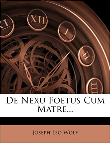 De Nexu Foetus Cum Matre…