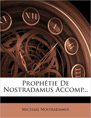 ProphÃƒ©tie De Nostradamus Accomp...