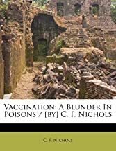 Vaccination: A Blunder in Poisons