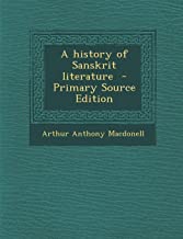 A HISTORY OF SANSKRIT LITERATURE