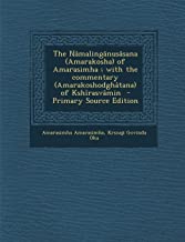 The Namalinganusasana (Amarakosha) of Amarasimha; With the Commentary (Amarakoshodghatana) of Kshirasvamin