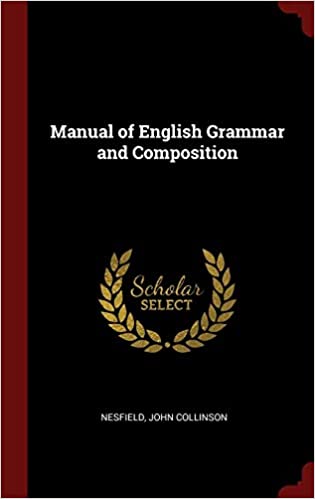 MANUAL OF ENGLISH GRAMMAR AND COMPOSITION