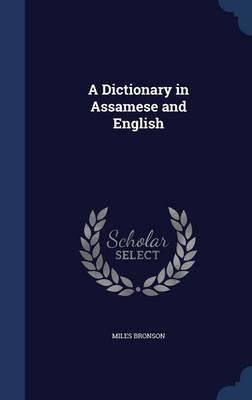 A Dictionary in Assamese and English