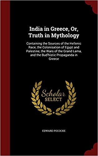 India in Greece, Or, Truth in Mythology