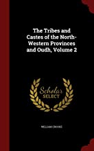 The Tribes and Castes of the North-Western Provinces and Oudh, Volume 2