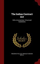 THE INDIAN CONTRACT ACT: WITH A COMMENTARY, CRITICAL AND EXPLANATORY