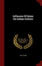 Influence Of Islam On Indian Culture