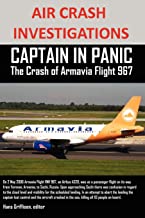 AIR CRASH INVESTIGATIONS CAPTAIN IN PANIC The Crash of Armavia Flight 967
