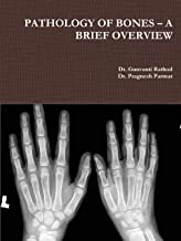 Pathology of Bones - A Brief Overview