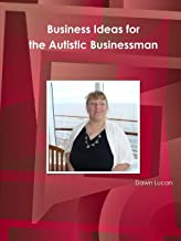 Business Ideas for the Autistic Businessman