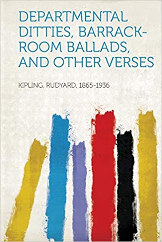 Departmental Ditties, Barrack-Room Ballads, and Other Verses 