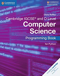 CAMBRIDGE IGCSE® AND O LEVEL COMPUTER SCIENCE PROGRAMMING BOOK FOR PYTHON