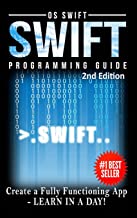 Programming: Swift: Create A Fully Functioning App: Learn in A Day