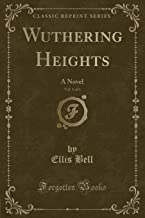 Wuthering Heights, Vol. 1 of 3