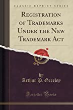 Registration of Trademarks Under the New Trademark ACT
