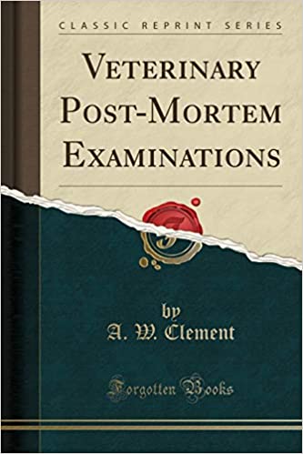Veterinary Post-Mortem Examinations (Classic Reprint)