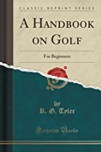 A Handbook on Golf: For Beginners