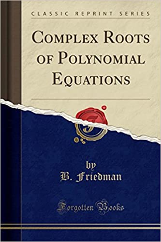 Complex Roots of Polynomial Equations
