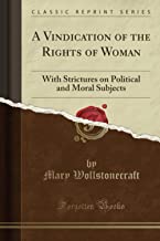 A VINDICATION OF THE RIGHTS OF WOMAN