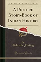 A Picture Story-Book of Indian History
