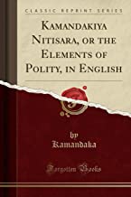 KAMANDAKIYA NITISARA, OR THE ELEMENTS OF POLITY, IN ENGLISH