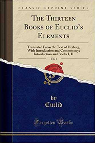 The Thirteen Books of Euclid's Elements, Vol. 1: