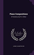PIANO COMPOSITIONS: 32 VARIATIONS, OP.191, C MINOR