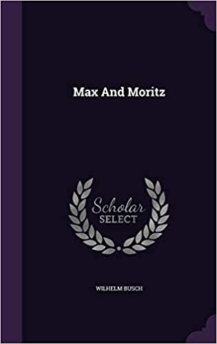 MAX AND MORITZ