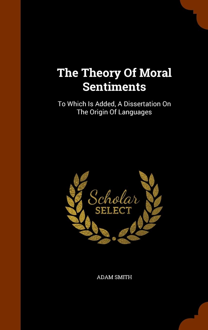 THE THEORY OF MORAL SENTIMENTS