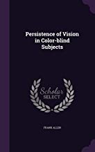 Persistence of Vision in Color-blind Subjects